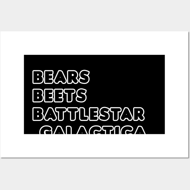 Beets, Bears, Battlestar Galactica - Black Wall Art by HellraiserDesigns